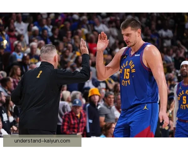 NBA掘金强势连胜约基奇领衔冲击西部榜首展现冠军争夺实力风采